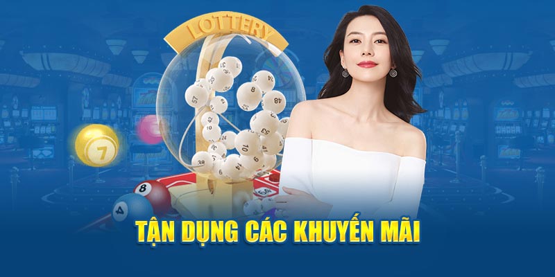 Tận dụng các khuyến mãi